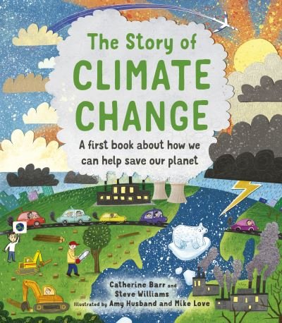Cover for Catherine Barr · The Story of Climate Change - Story of... (Gebundenes Buch) (2021)