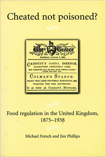 Cover for Michael French · Cheated Not Poisoned?: Food Regulation in the United Kingdom, 1875–1938 (Paperback Book) (2009)