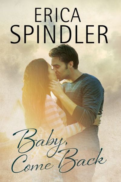 Cover for Erica Spindler · Baby Come Back (Hardcover Book) [New edition] (2016)