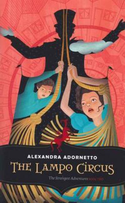 Cover for Alexandra Adornetto · The Lampo Circus - Strangest Adventures (Pocketbok) (2012)