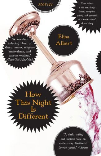 Cover for Elisa Albert · How This Night is Different: Stories (Taschenbuch) (2008)