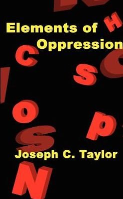 Cover for Joseph C. Taylor · Elements of Oppression (Paperback Book) (2002)