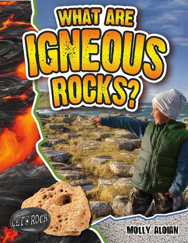 Cover for Molly Aloian · What Are Igneous Rocks? (Let's Rock!) (Hardcover Book) (2010)