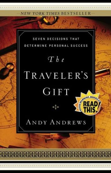 The Traveller's Gift - Andy Andrews - Books - Thomas Nelson Publishers - 9780785264286 - November 3, 2002