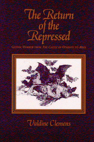 The Return of the Repressed: Gothic Horror from The Castle of Otranto to Alien - SUNY series in Psychoanalysis and Culture - Valdine Clemens - Books - State University of New York Press - 9780791443286 - September 30, 1999