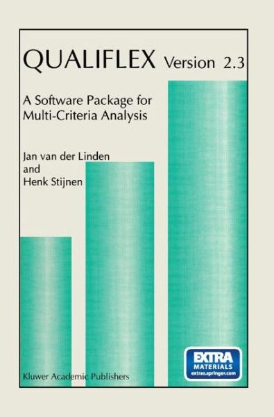 QUALIFLEX version 2.3: A Software Package for Multi-Criteria Analysis - Jan van der Linden - Books - Springer - 9780792334286 - March 31, 1995