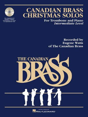 Cover for Richard Walters · The Canadian Brass Christmas Solos - Trombone: with a CD of Performances and Accompaniments (Partituren) [Pap / Com edition] (1995)