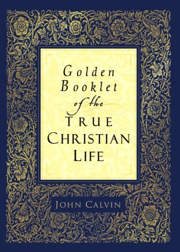 Cover for John Calvin · Golden Booklet of the True Christian Life (Pocketbok) (2004)