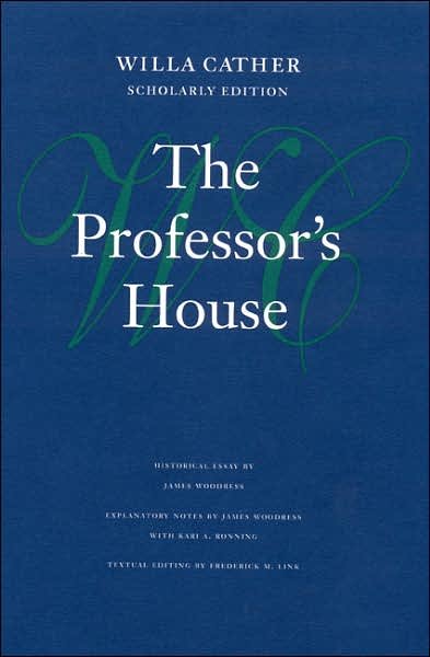 Cover for Willa Cather · The Professor's House - Willa Cather Scholarly Edition (Gebundenes Buch) [Willa Cather Scholarly edition] (2002)