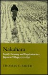 Cover for Thomas C. Smith · Nakahara: Family Farming and Population in a Japanese Village, 1717-1830 (Innbunden bok) (1977)