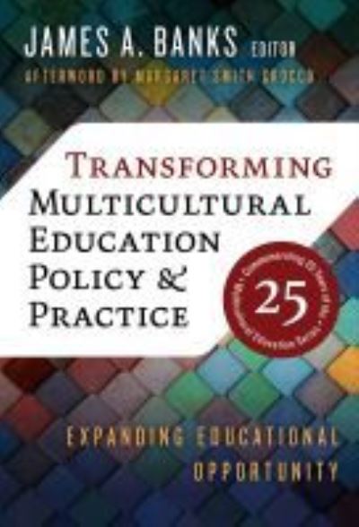 Cover for Margaret Smith Crocco · Transforming Multicultural Education Policy and Practice: Expanding Educational Opportunity - Multicultural Education Series (Hardcover Book) (2021)