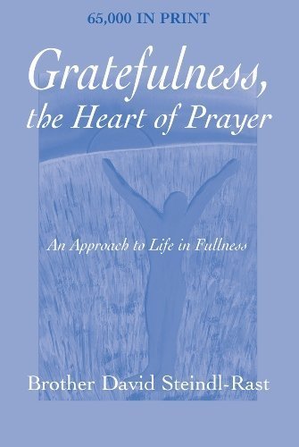 Cover for Steindl-Rast, Brother David, PhD · Gratefulness, the Heart of Prayer: An Approach to Life in Fullness (Paperback Bog) (1984)
