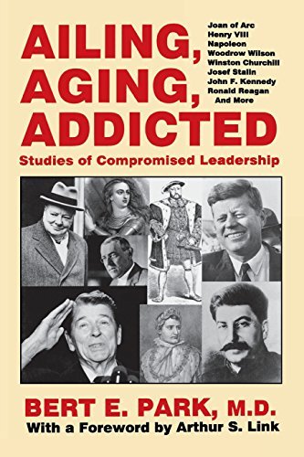 Cover for Bert E. Park · Ailing, Aging, Addicted: Studies of Compromised Leadership (Paperback Bog) (2014)