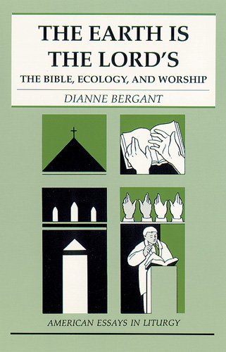 The Earth is the Lord's: the Bible, Ecology, and Worship (American Essays in Liturgy Series) - Dianne Bergant - Bücher - Liturgical Press - 9780814625286 - 1. Juli 1998