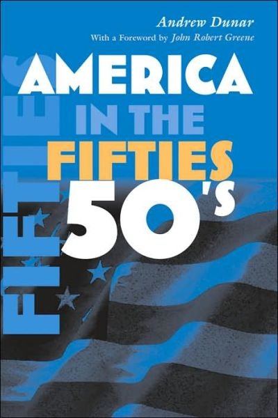 Cover for Andrew J. Dunar · America in the Fifties - America in the Twentieth Century (Paperback Bog) (2006)