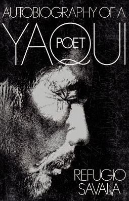 Cover for Refugio Savala · Autobiography Of A Yaqui Poet (Paperback Book) (1980)