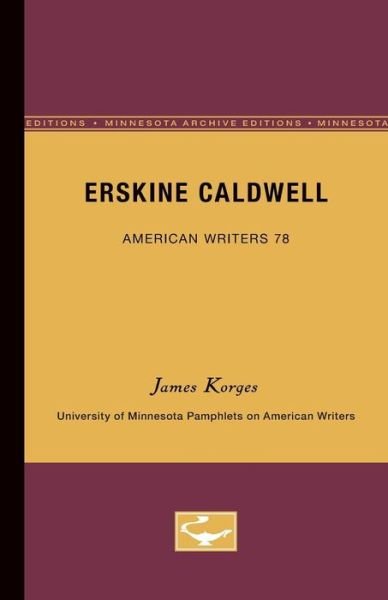 Cover for James Korges · Erskine Caldwell - American Writers 78: University of Minnesota Pamphlets on American Writers (Pocketbok) [1st edition] (1969)