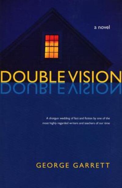 Double Vision - Deep South Books - George Garrett - Książki - The University of Alabama Press - 9780817314286 - 30 lipca 2004