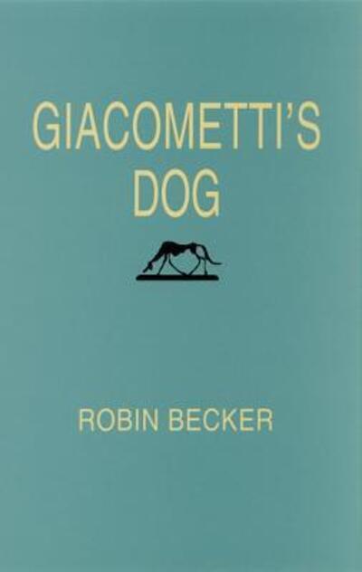 Cover for Robin Becker · Giacometti's Dog - Pitt Poetry Series (Paperback Book) (1990)