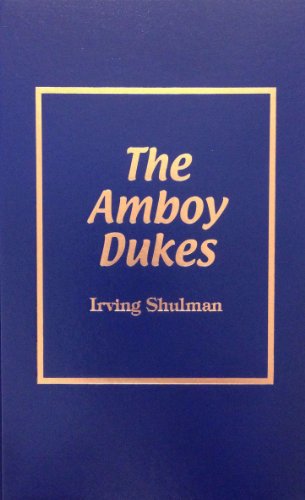 The Amboy Dukes - Irving Shulman - Livros - Amereon Ltd - 9780848806286 - 1 de agosto de 2008