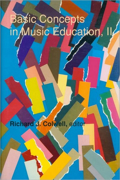 Cover for Richard Colwell · Basic Concepts in Music Education, II (Hardcover Book) (1991)