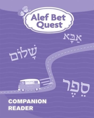 Alef Bet Quest Companion Reader - Behrman House - Bøger - Behrman House Inc.,U.S. - 9780874418286 - 15. juli 2009