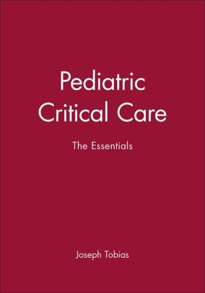 Cover for Tobias · Pediatric Critical Care: The Essentials (Gebundenes Buch) (2002)
