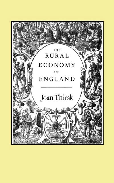 Cover for Joan Thirsk · The Rural Economy of England (Gebundenes Buch) (2003)