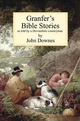 Cover for John Tweddell Downes · Granfer's Bible Stories (Paperback Book) (2005)