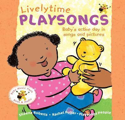 Cover for Sheena Roberts · Livelytime Playsongs: Baby's active day in songs and pictures (Paperback Book) (2023)