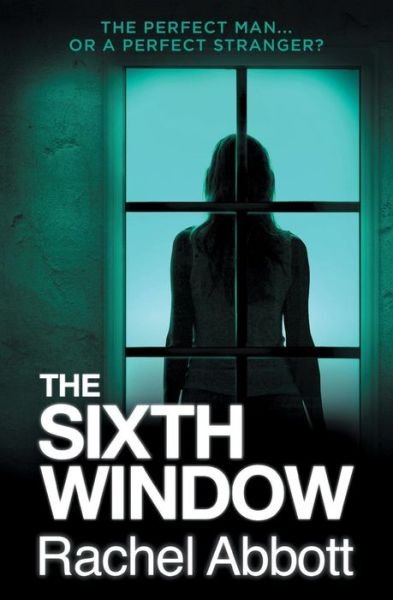 Cover for Rachel Abbott · The Sixth Window (Paperback Book) (2017)