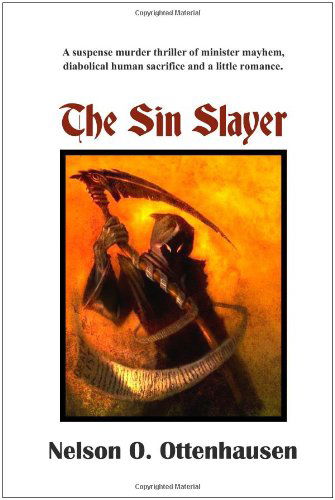 The Sin Slayer - Dari L. Bradley - Kirjat - Patriot Media Publishing - 9780979164286 - torstai 25. helmikuuta 2010