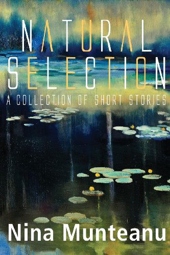 Natural Selection - Nina Munteanu - Books - Pixl Press - 9780981101286 - April 12, 2013