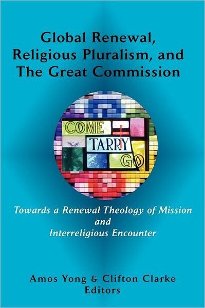 Cover for Amos Yong · Global Renewal, Religious Pluralism, and the Great Commission (Paperback Book) (2011)