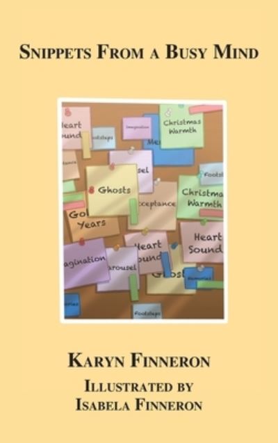 Cover for Karyn Finneron · Snippets from a Busy Mind (Bok) (2023)