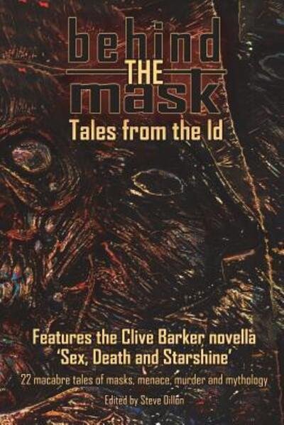 Behind the Mask - Tales from the Id (Things In The Well) - Clive Barker - Böcker - Oz Horror Con - 9780994592286 - 5 januari 2018