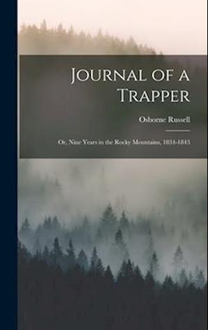 Cover for Osborne Russell · Journal of a Trapper (Book) (2022)