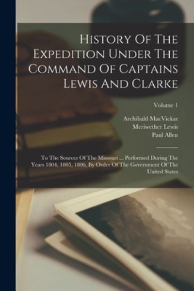 Cover for Meriwether Lewis · History of the Expedition under the Command of Captains Lewis and Clarke (Book) (2022)