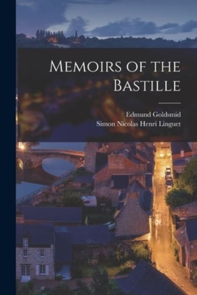 Cover for Edmund Goldsmid · Memoirs of the Bastille (Book) (2022)