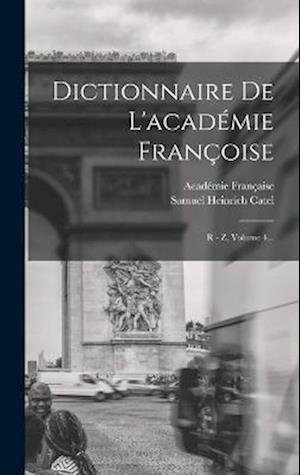 Cover for Académie Française (paris) · Dictionnaire de l'académie Françoise (Book) (2022)