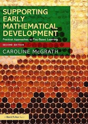 Cover for McGrath, Caroline (City of Bristol College, UK) · Supporting Early Mathematical Development: Practical Approaches to Play-Based Learning (Paperback Book) (2024)