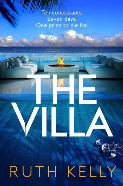 The Villa: An Addictive Summer Thriller That You Won't Be Able to Put Down - Ruth Kelly - Books - Pan Macmillan - 9781035001286 - June 22, 2023