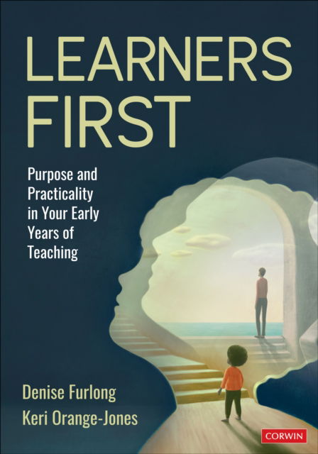 Cover for Denise Furlong · Learners First: Purpose and Practicality in Your Early Years of Teaching (Paperback Book) (2025)