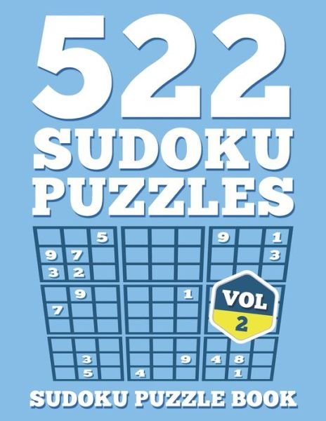 Cover for Brh Puzzle Books · SUDOKU Puzzle Book : 522 SUDOKU Puzzles For Adults : Easy, Medium &amp; Hard For Sudoku Lovers  - Vol 2 (Taschenbuch) (2019)