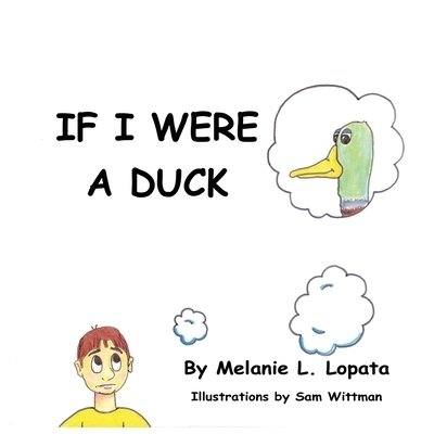 Cover for Melanie L Lopata · If I Were A Duck (Paperback Book) (2018)