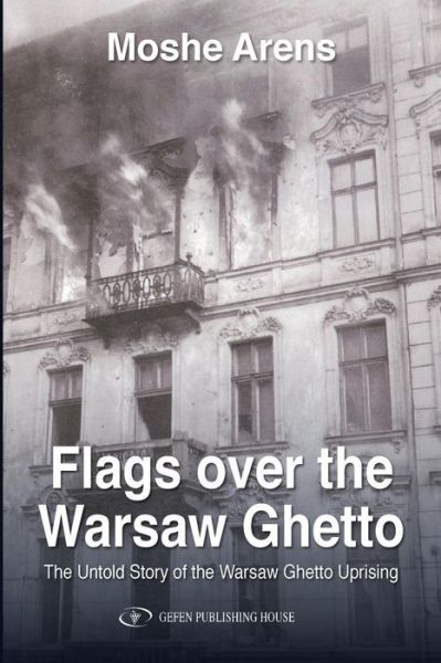 Cover for Moshe Arens · Flags Over the Warsaw Ghetto (Paperback Book) (2019)