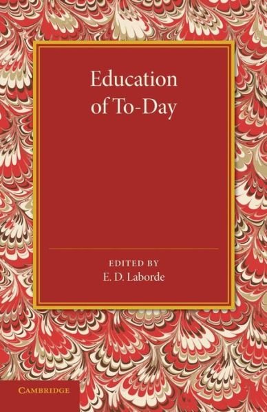Cover for E D Laborde · Education of To-Day (Paperback Bog) (2014)