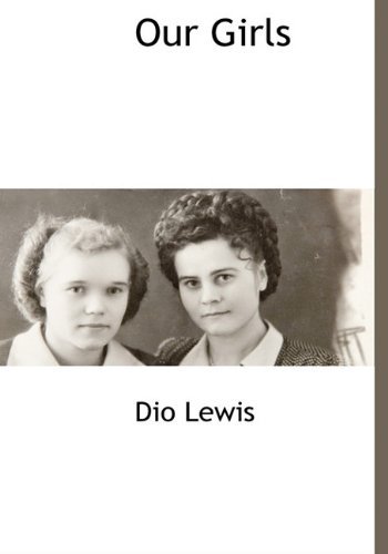 Cover for Dio Lewis · Our Girls (Gebundenes Buch) (2009)