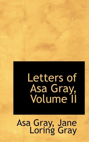 Cover for Asa Gray · Letters of Asa Gray, Volume II (Paperback Book) (2009)