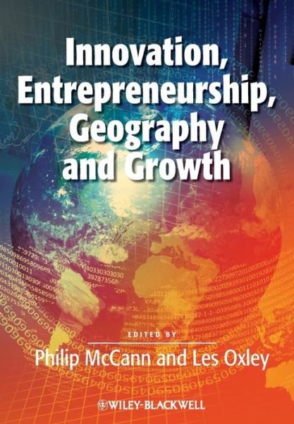 Cover for McCann, Philip (University of Groningen, The Netherlands) · Innovation, Entrepreneurship, Geography and Growth - Surveys of Recent Research in Economics (Paperback Book) (2012)